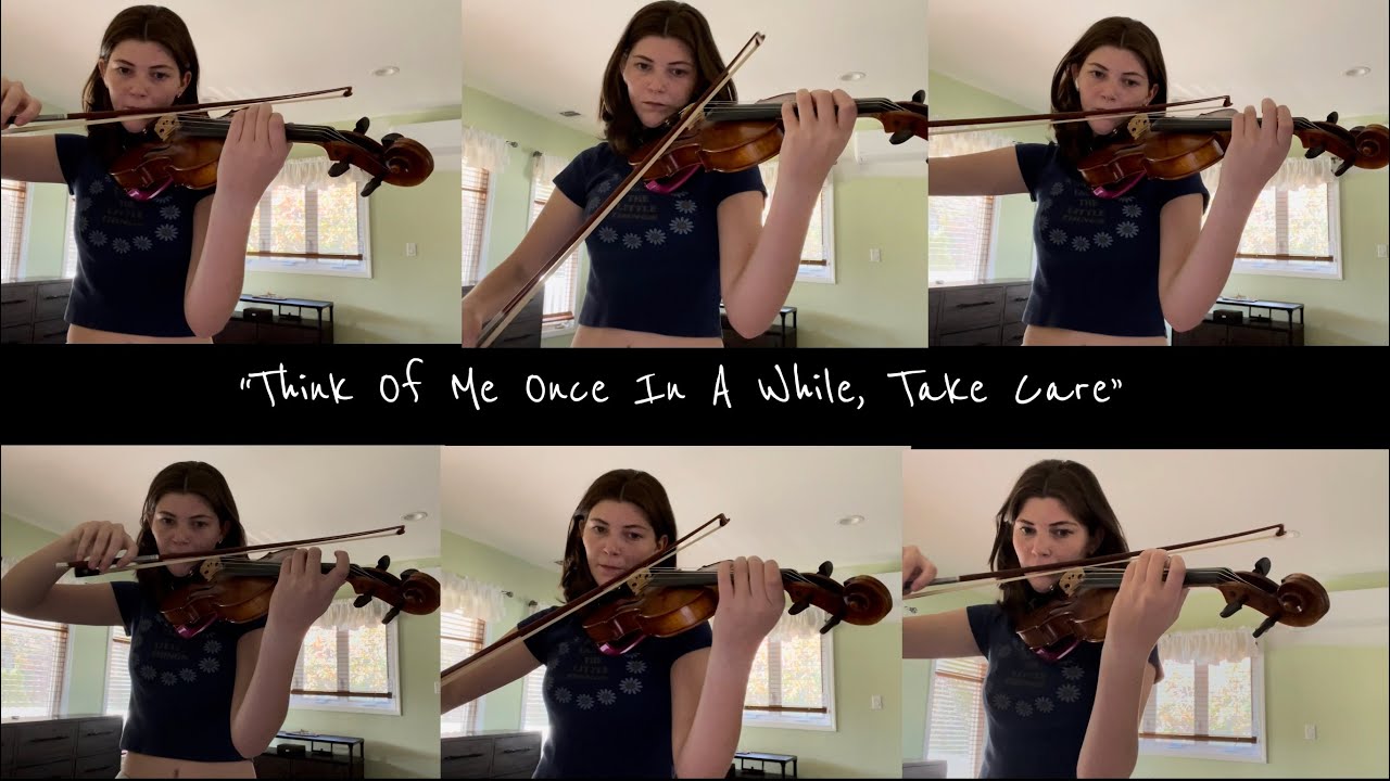 Think of me once in a while, Take Care - Violin cover