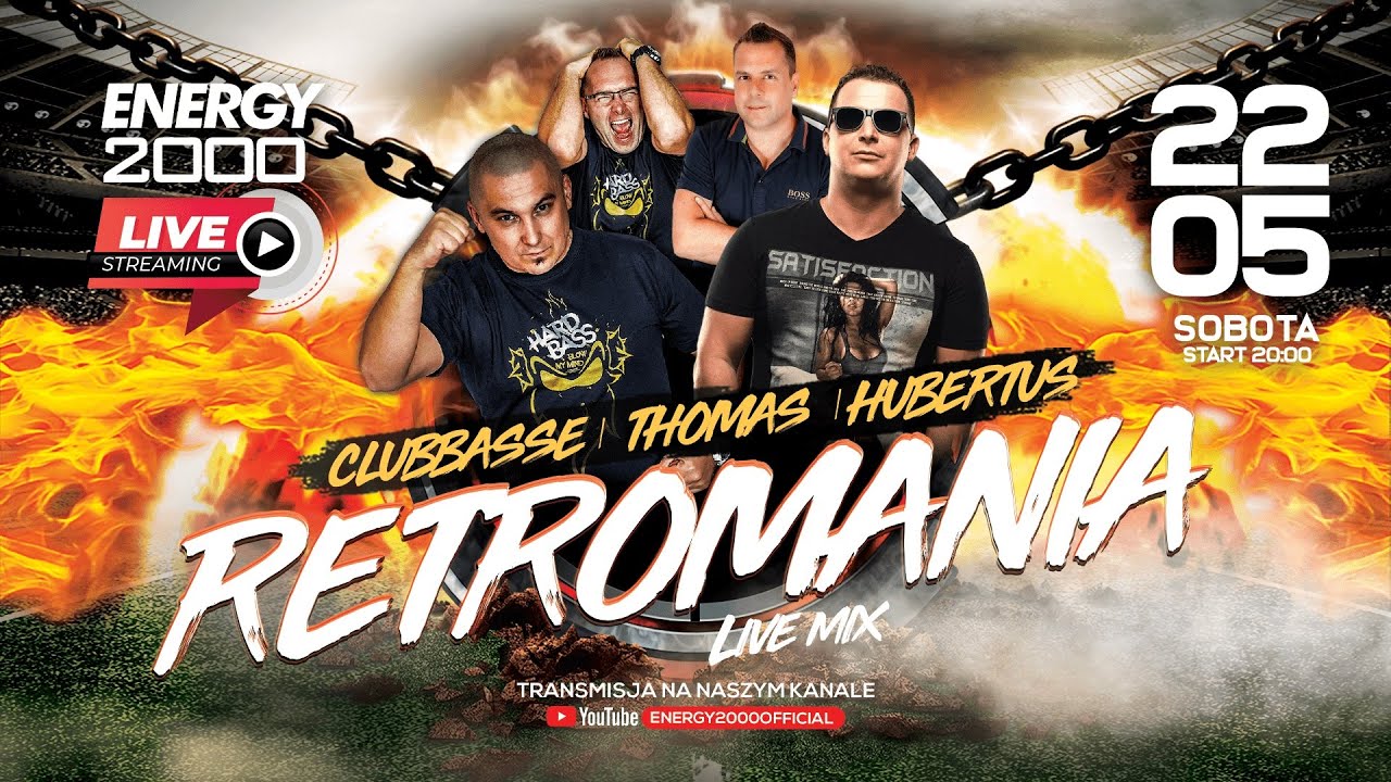 ENERGY 2000 LIVE SB.22.05 RETROMANIA LIVE ★ CLUBBASSE/ THOMAS/ HUBERTUS
