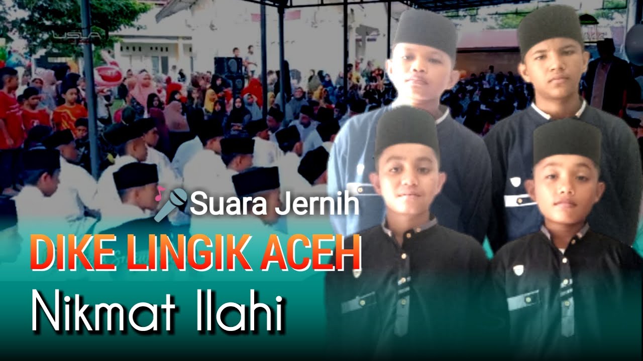 DIKE LINGIK ACEH || NIKMAT ILAHI