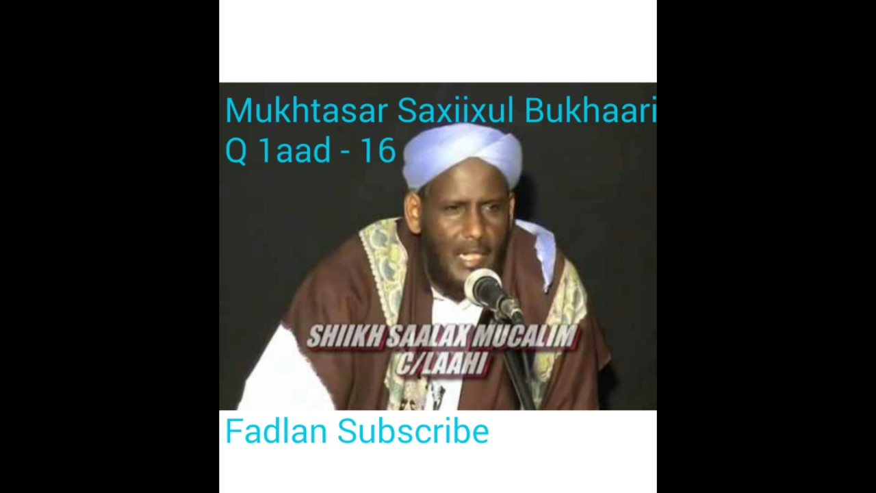 Muqtasir Saxiixul Buqaari Casharka 1aad Sh Saalax