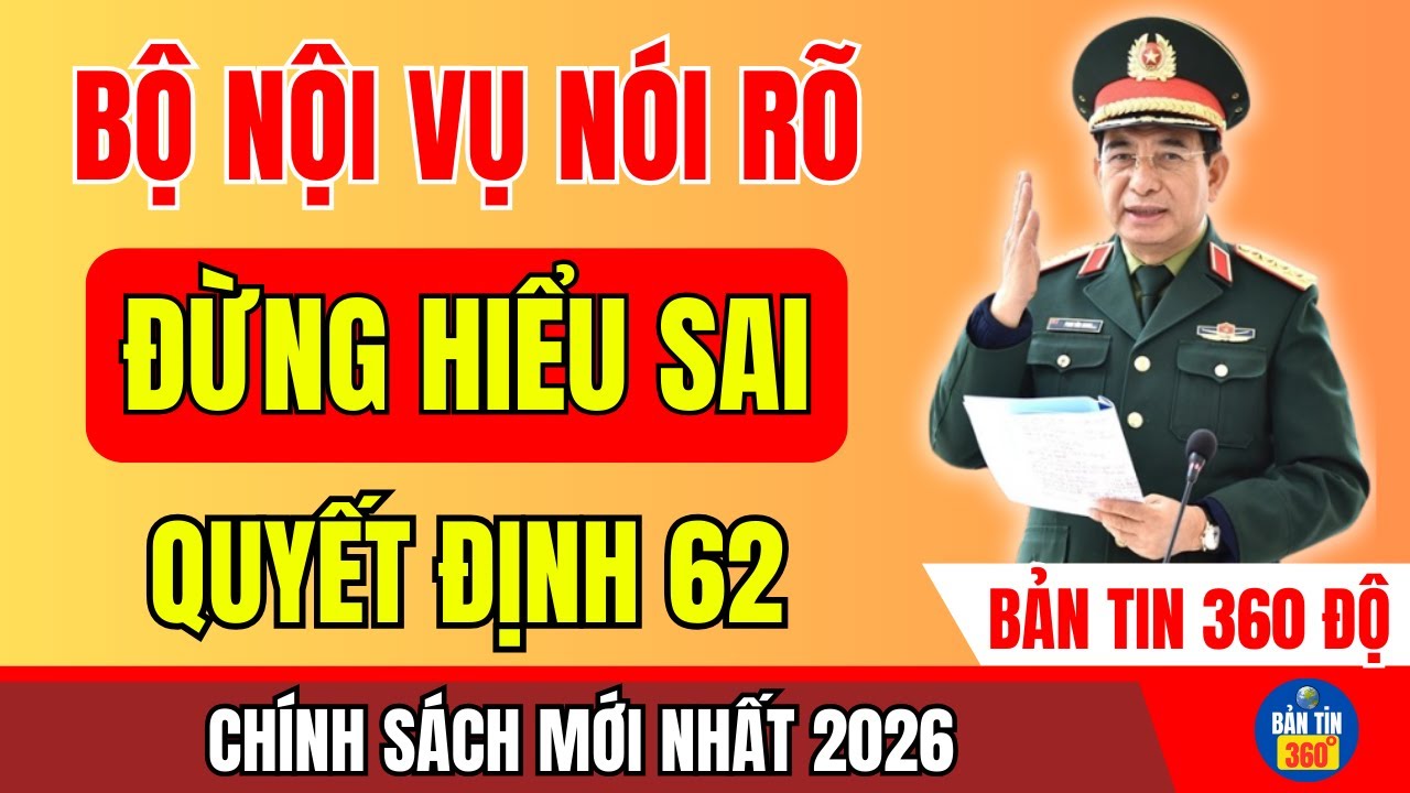 Bộ Nội Vụ Chính Thức Làm Rõ Quyết Định 62: Cựu Chiến Binh Cần Hiểu Đúng, Tránh Nhầm Lẫn!