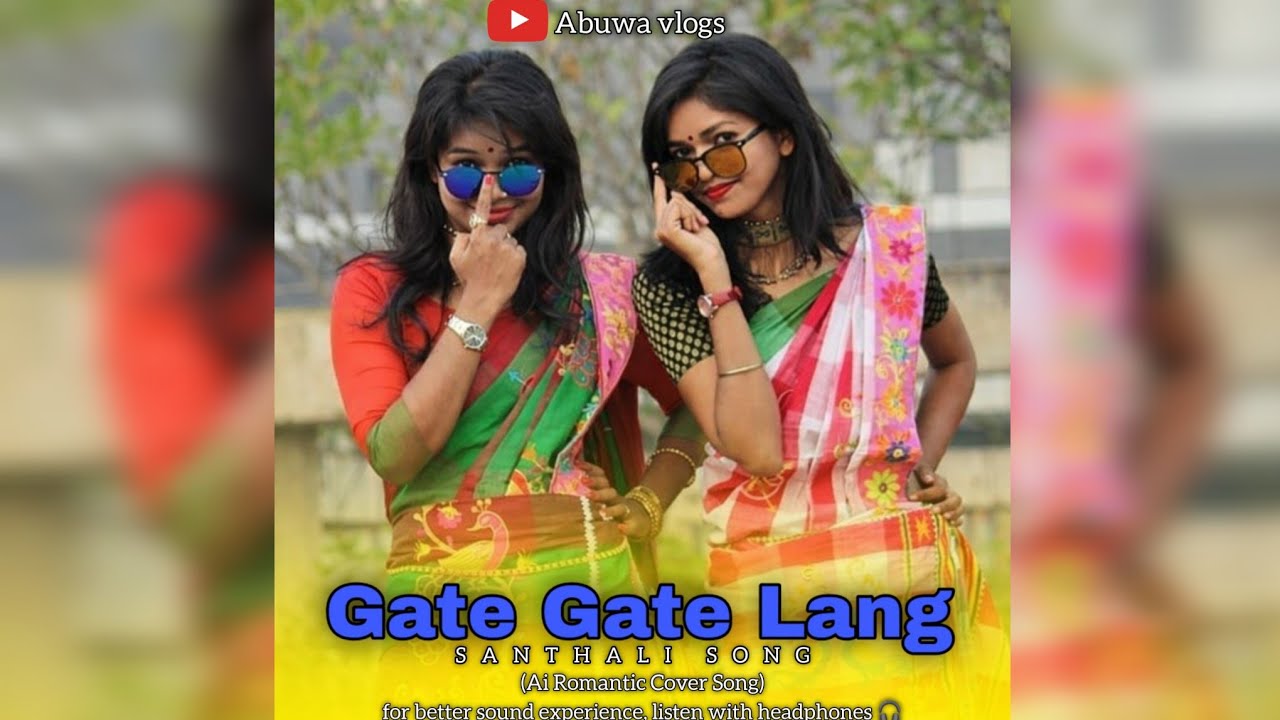 Gate Gate Lang || New Santhali Song || Ai Romantic Cover Song || Love Song || Abuwa vlogs 