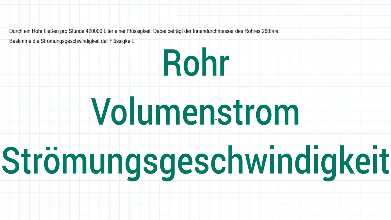 NTG Logistikmeister 2012-1 Aufgabe 4 - Rohr, Volumenstrom, Strömungsgeschwindigkeit
