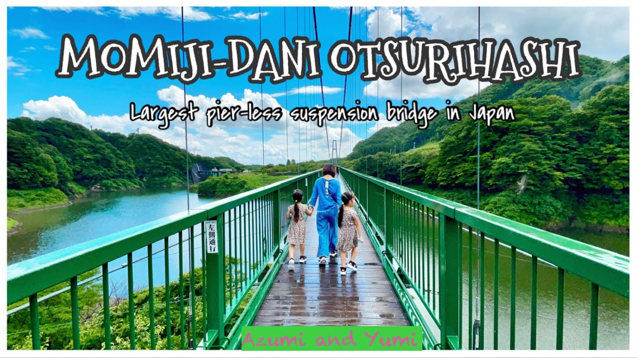 もみじ谷大吊橋 | MOMIJI BRIDGE TOCHIGI | BEST OF JAPAN | JAPAN COUNTRYSIDE | AZUMI AND YUMI`S TRAVEL