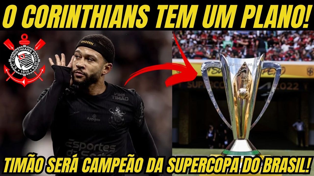 CORINTHIANS X FLAMENGO: O Plano Secreto para o Timão Conquistar a Supercopa!