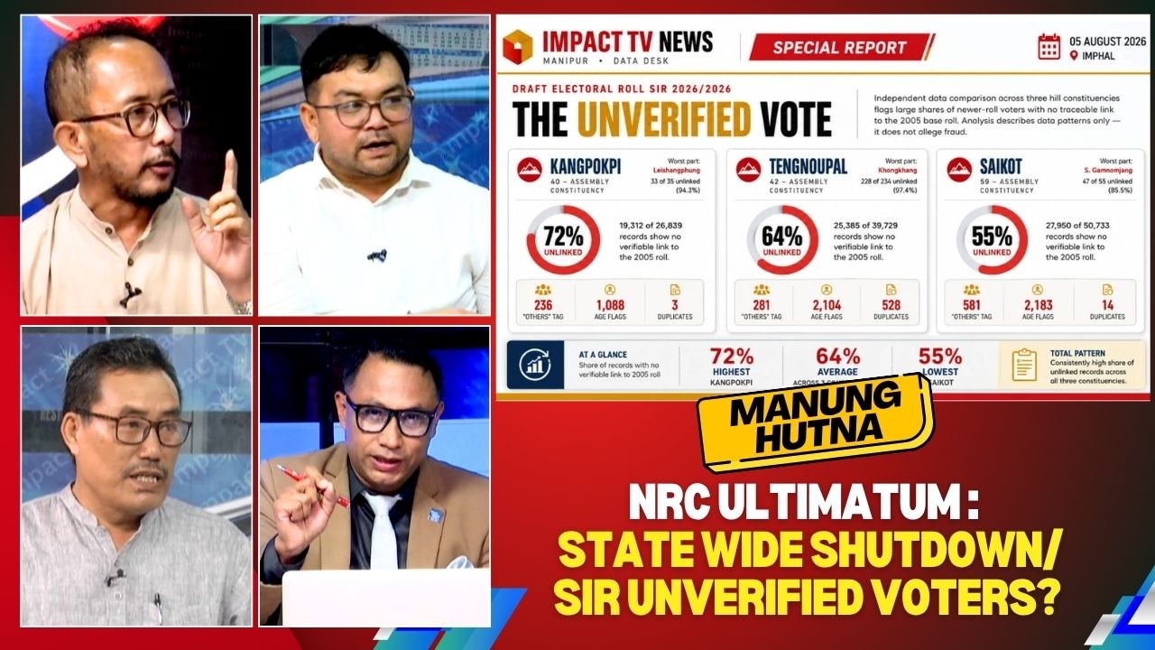 NRC ULTIMATUM: STATE WIDE SHUTDOWN/ SIR UNVERIFIED VOTERS? on MANUNG HUTNA  | 05 AUG 2026