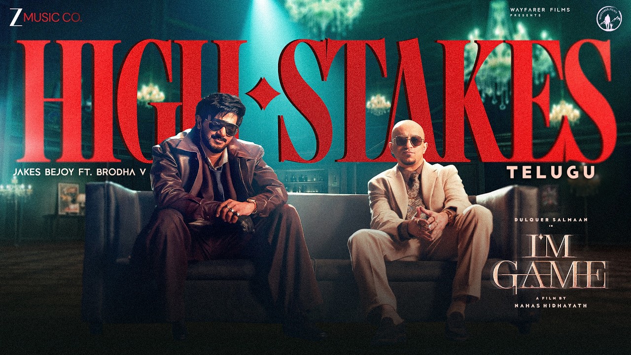 High Stakes - I'm Game (Telugu) | Dulquer Salmaan | Jakes Bejoy ft. Brodha V