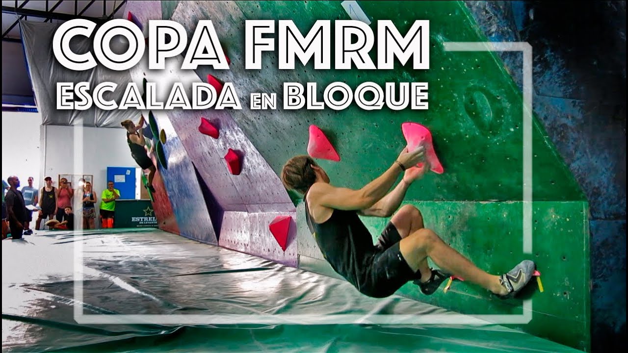 CAMPEONATO ESCALADA en BLOQUE / FMRM 2022 - (HD)