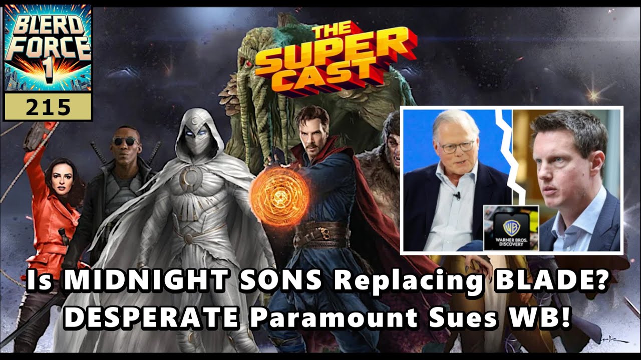 Is MIDNIGHT SONS Replacing BLADE? DESPERATE Paramount Sues WB!  | The SUPER-CAST 215