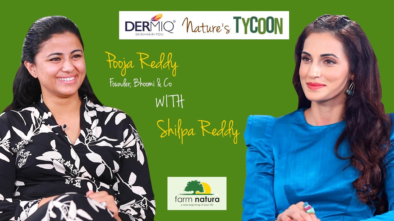 Pooja Reddy | Dermiq Nature's Tycoon | Sustainable Living with Shilpa Reddy - Farm Natura