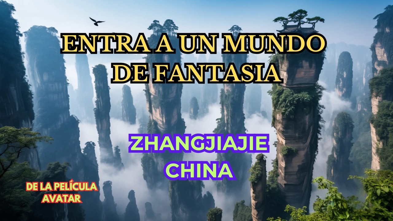 ZHANGJIAJIE, China. El parque forestal más asombroso del MUNDO | Las Montañas Flotantes de AVATAR