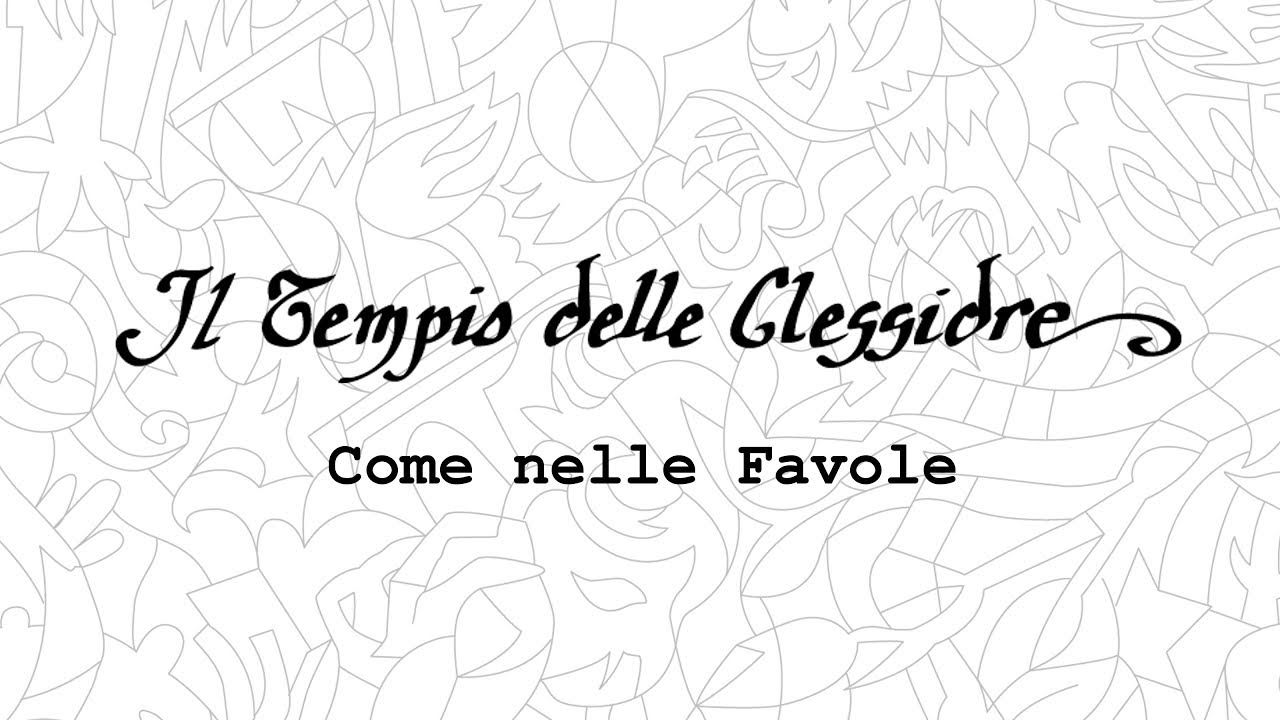 Il Tempio delle Clessidre - Come nelle Favole