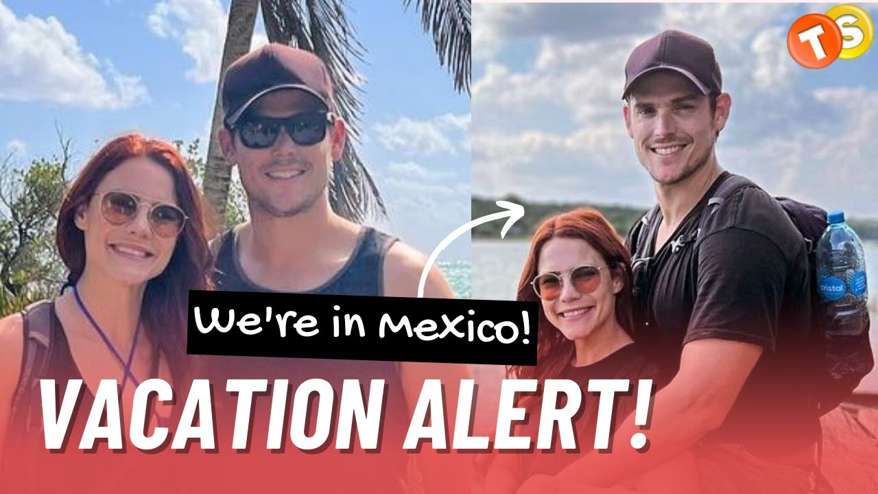Y&R’s Hottest Couple: Mark Grossman & Courtney Hope’s romantic getaway to Mexico!
