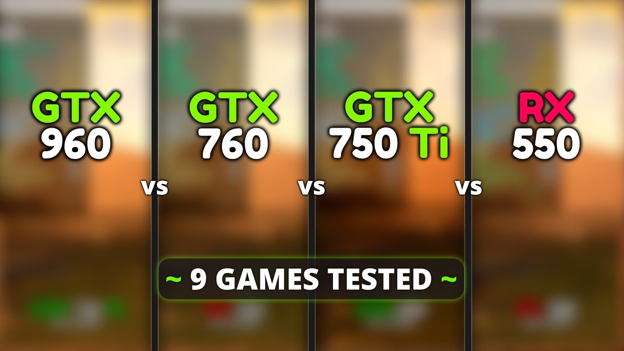 RX 550 vs 750 Ti vs GTX 760 vs GTX 960 | Test In 9 Games