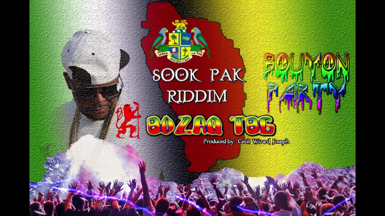 Bozaq TBG - Bouyon Party (Sook Pak Riddim) Dominica