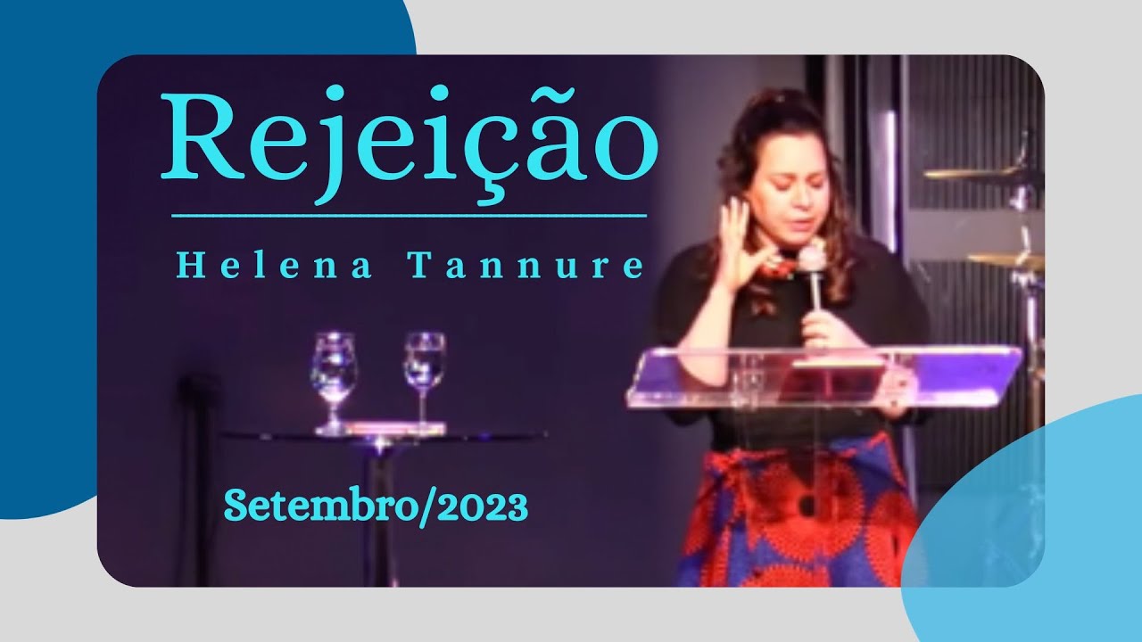 Helena Tannure - Rejeição