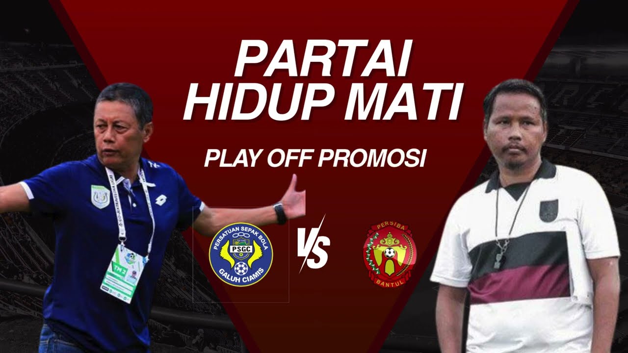 LIGA 2 MENANTI !  PSGC CIAMIS vs PERSIBA BANTULSABTU, 15.00 WIB | PERTARUHAN TIKET PROMOSI