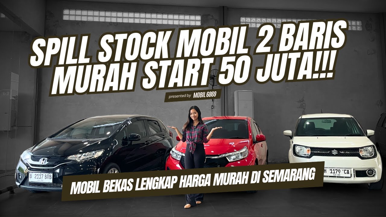 SPILL STOCK MOBIL 2 BARIS , CITYCAR, MOBIL KELUARGA, SUV LENGKAP!!! MOBIL BEKAS MURAH SEMARANG