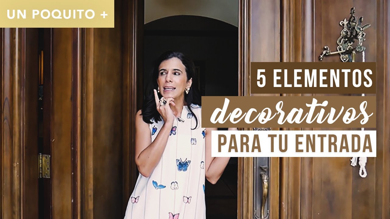 UN POQUITO+: MUST HAVES 5 Accesorios Decorativos para tu Entrada de Casa