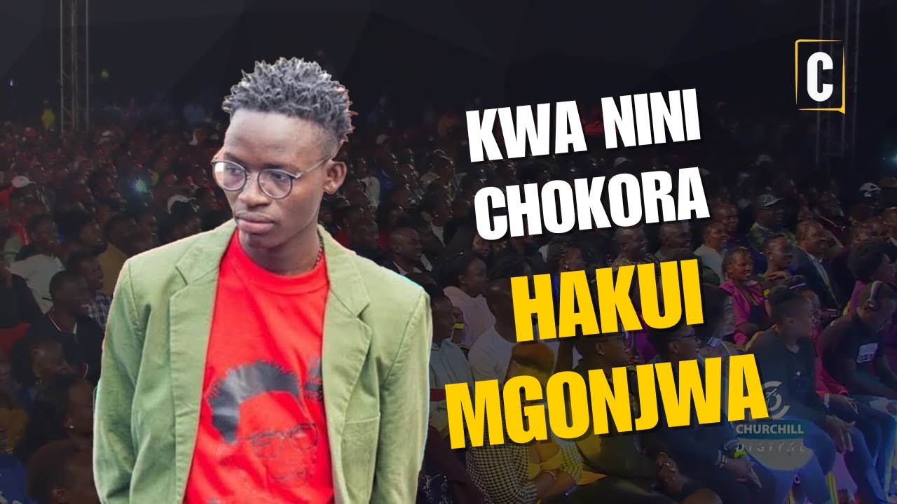 KWA NINI CHOKORA HAKUI MGONJWA _ MCA TRICKY | Churchill Show Comedy 2025