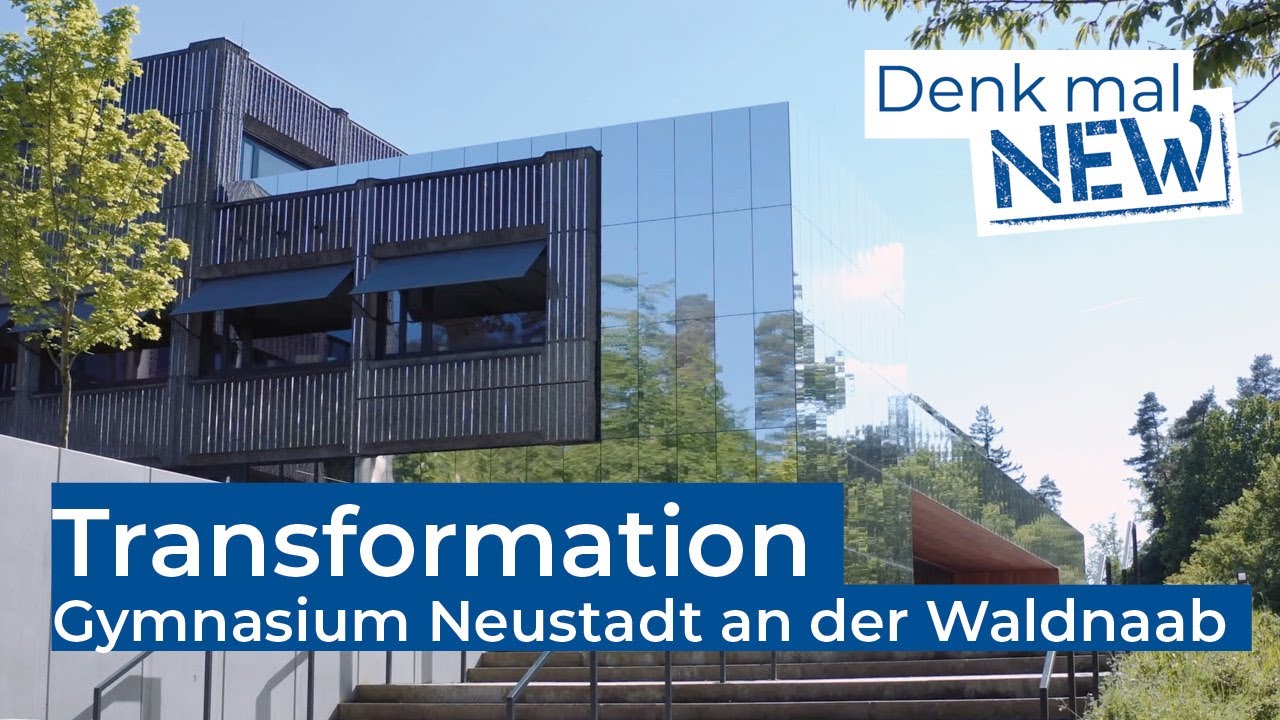 Transformation im Landkreis NEW: Das generalsanierte Gymnasium Neustadt an der Waldnaab