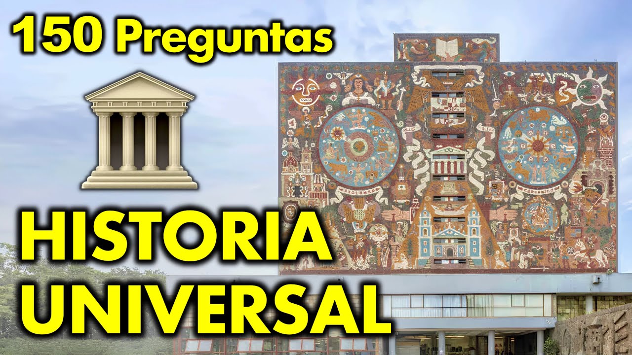 150 Preguntas de HISTORIA UNIVERSAL ✅ [Examen UNAM]