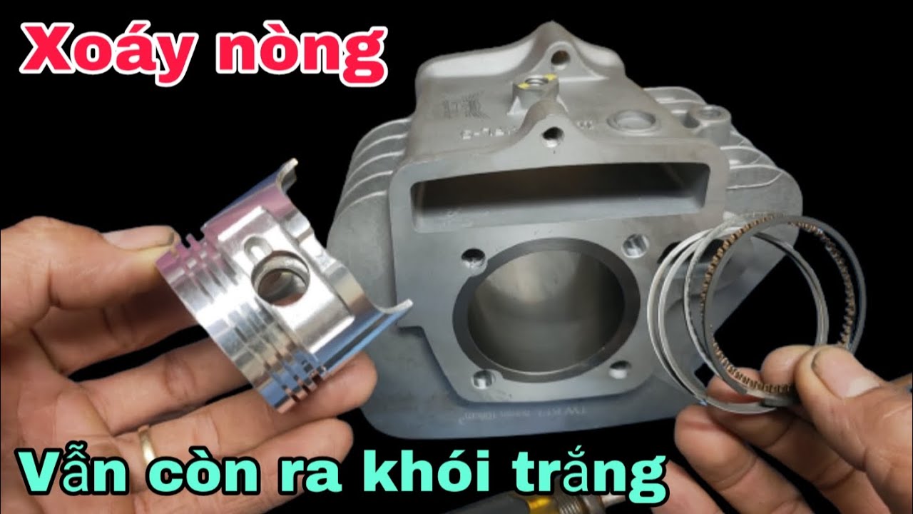 Tại sao xoáy nòng thay pictong bạc mới vẫn còn ra khói trắng