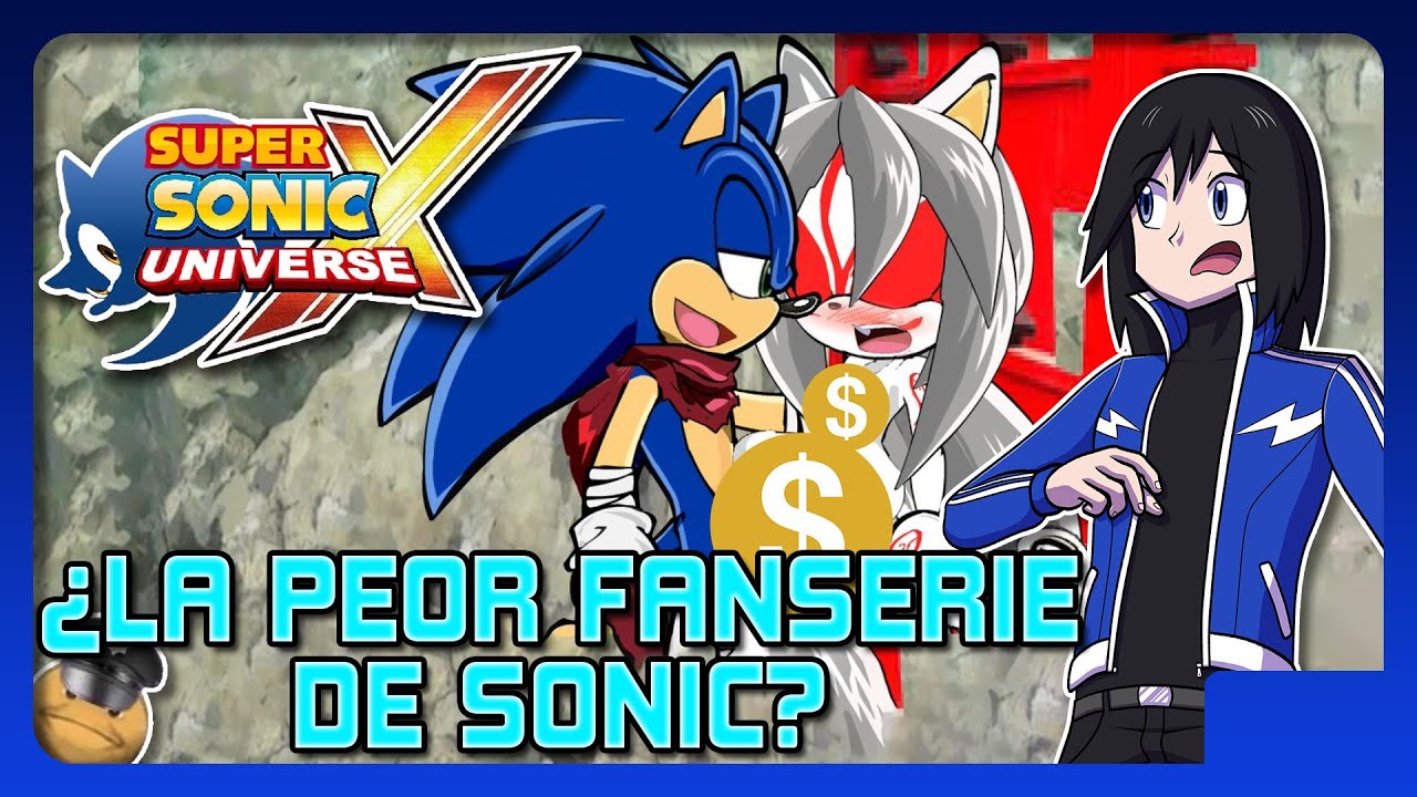 Super Sonic X Universe y Jorosahe (Lo perturbador del fandom de Sonic)