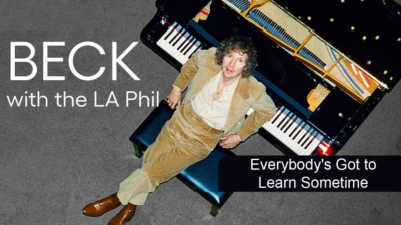 Beck and the LAPhil “Everybody's Got to Learn Sometime” (Live) at the Hollywood Bowl 7/6/2024