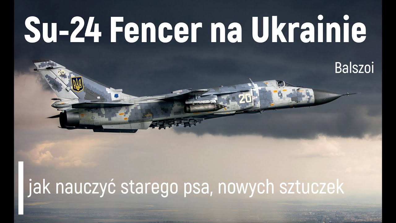 Su-24 Fencer na Ukrainie | jak nauczyć starego psa nowych sztuczek
