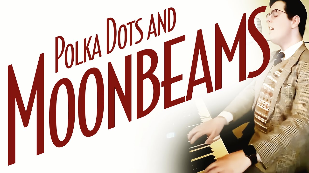 Polka Dots and Moonbeams | Piano and Vocal Cover - Smooth Jazz Music