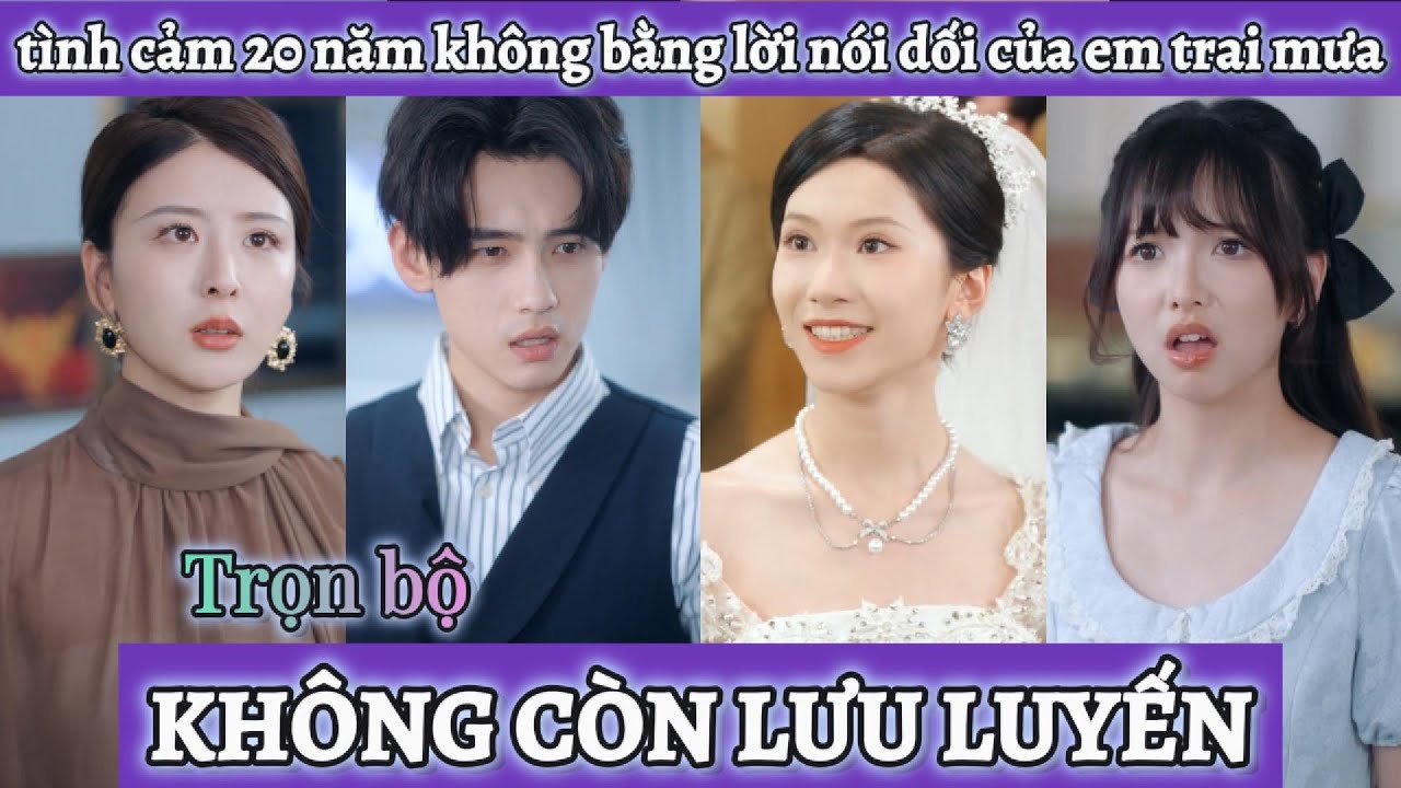 Tình cảm bên nhau 20 năm cũng không bằng lời nói dối của tên em trai nuôi