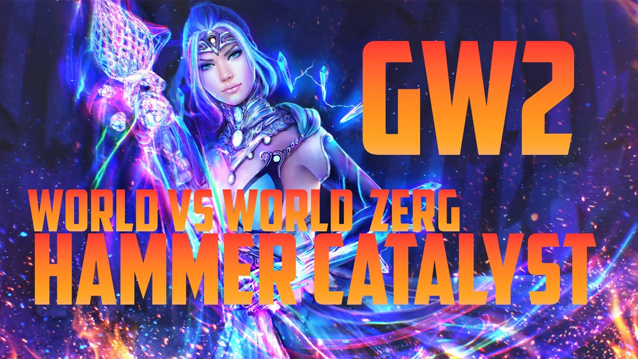 Hammer Catalyst | Gw2 WvW Zerg #21
