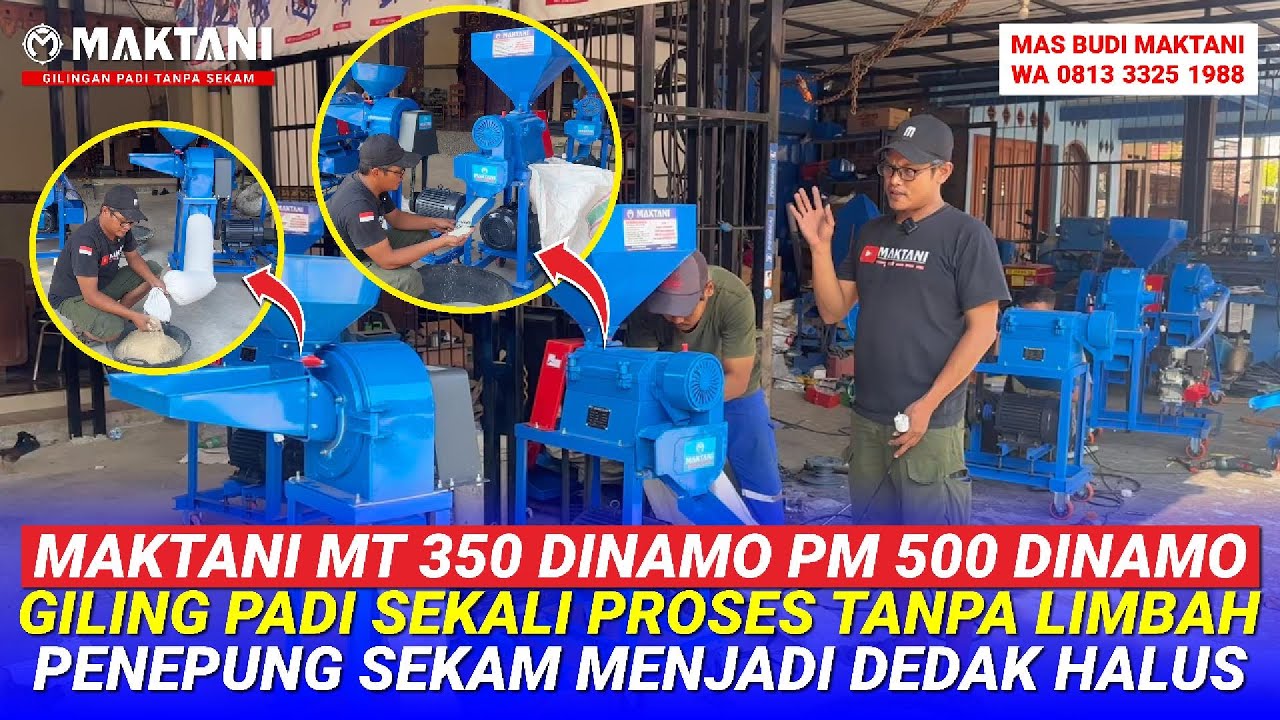 TES Giling Padi MAKTANI MT350 Dinamo Sekali Proses & Penepung MAKTANI PM500 Dinamo Multifungsi