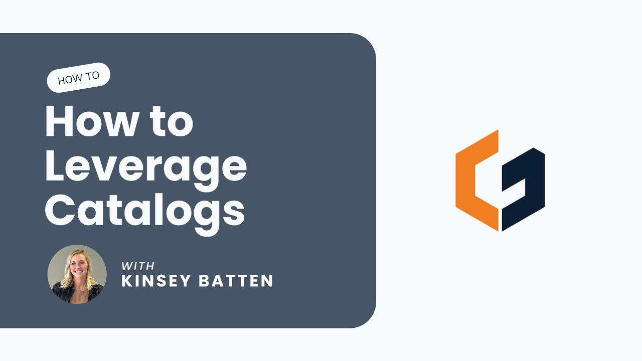 How to Leverage Catalogs