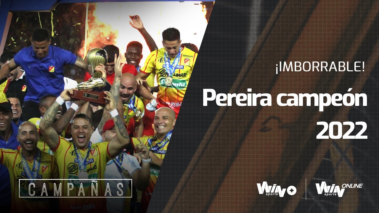 ¡Imperdible! Campañas - Pereira campeón 2022: El sueño 'matecaña'
