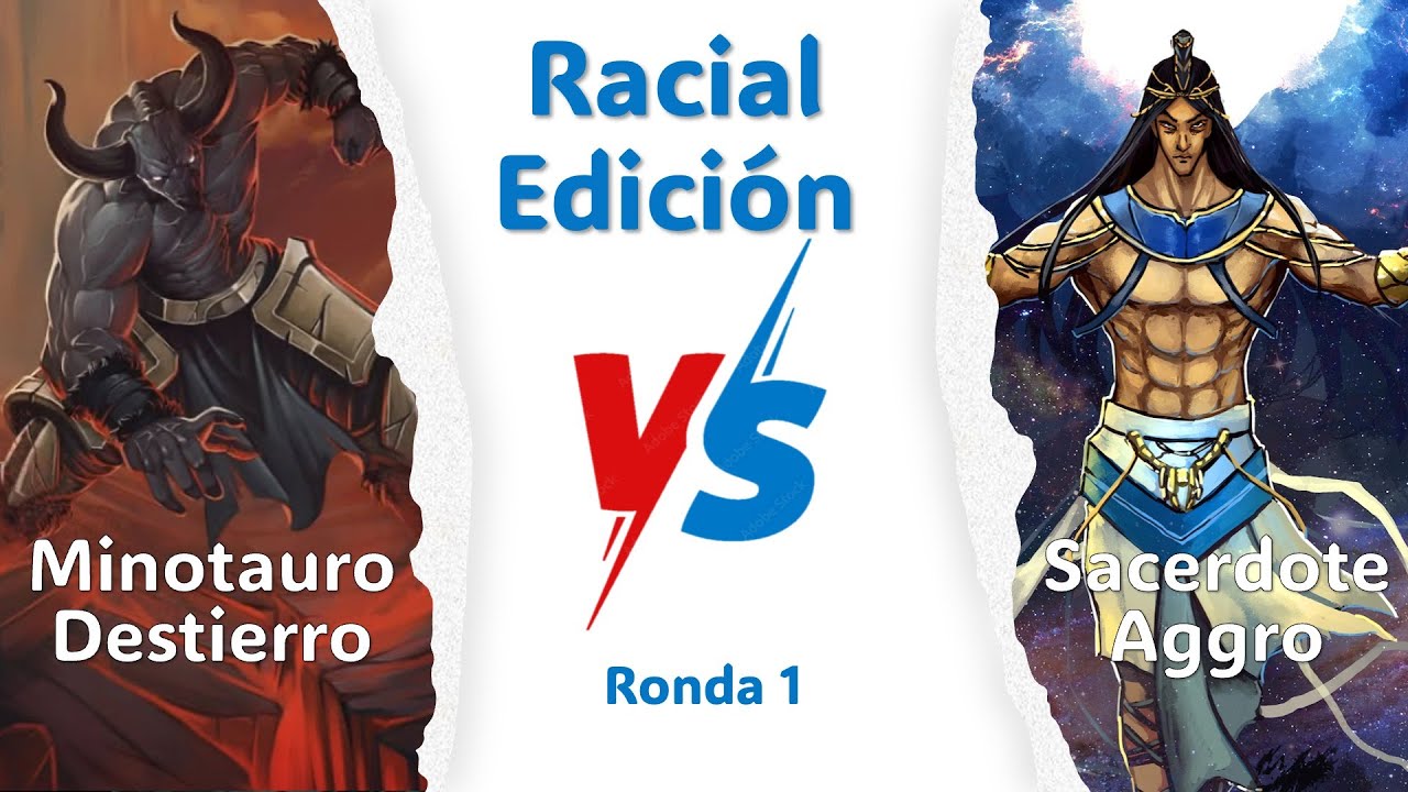 Minotauro destierro vs Sacerdote Aggro | Racial edici&oacute;n | Ronda 1