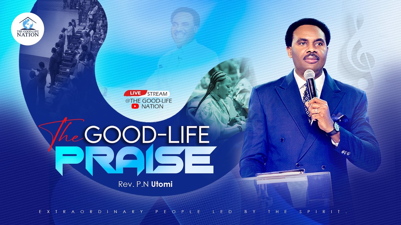 THE GOOD-LIFE PRAISE WITH RPN