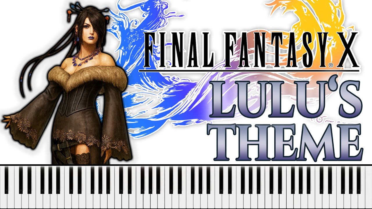 Lulu's Theme – Final Fantasy X (Piano Cover)