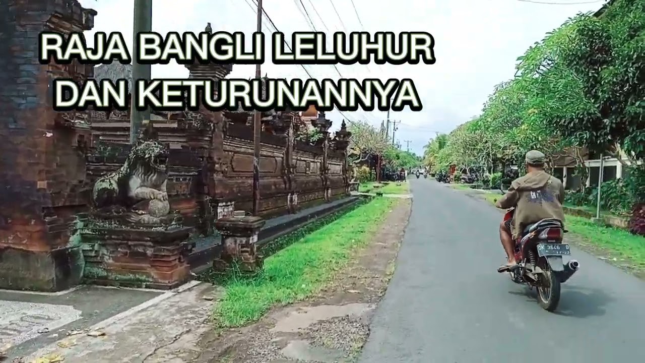 RAJA BANGLI LELUHUR DAN KETURUNANNYA ? (@IDA BAGUS WIJAYA KUSUMAH)