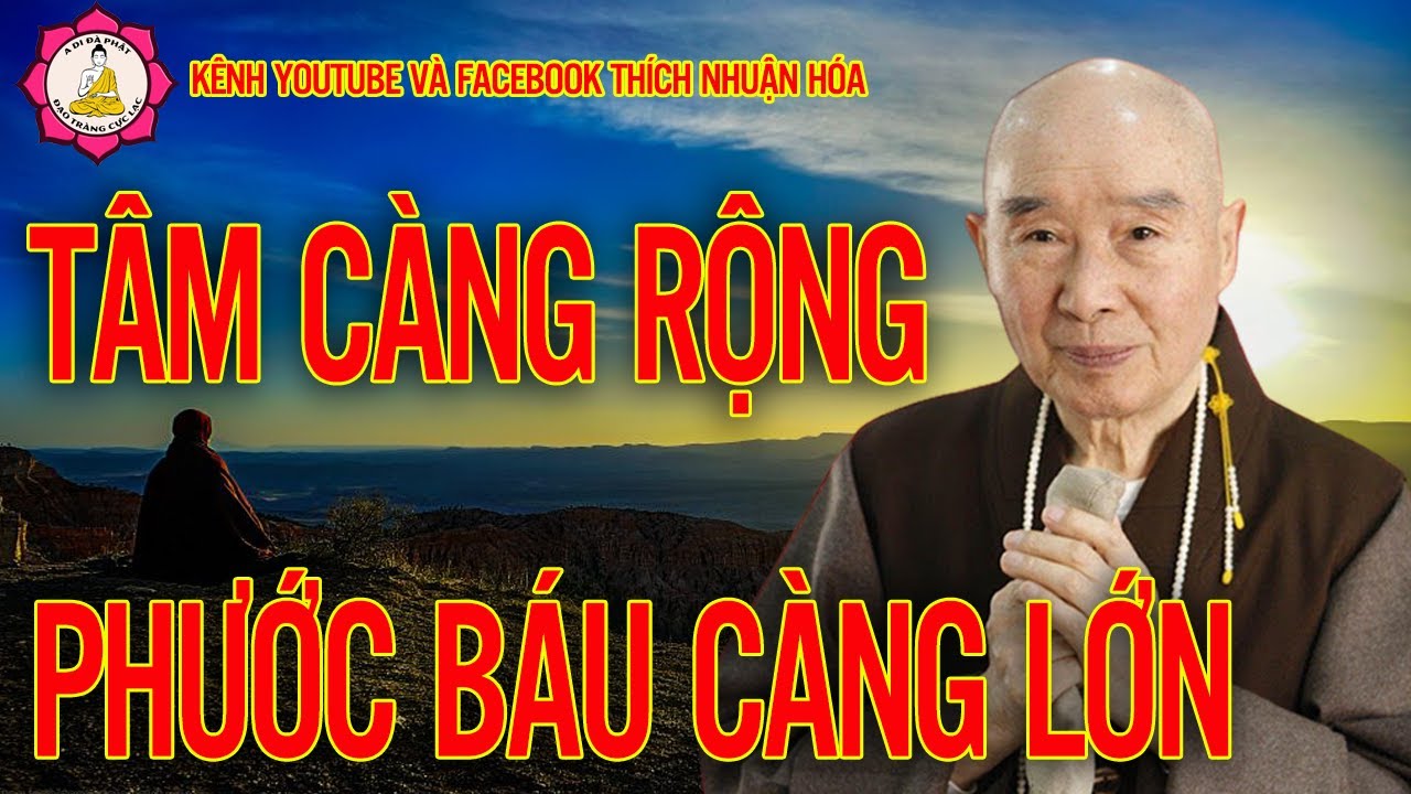 Tâm Càng Rộng Thì Phước Báu Càng Lớn_Pháp Sư Tịnh Không Giảng | Kênh Thích Nhuận Hóa