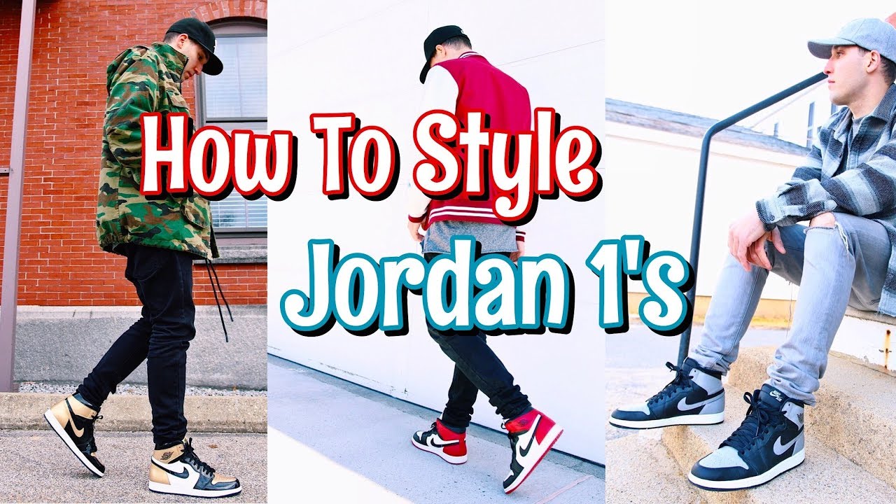 HOW TO STYLE AIR JORDAN 1'S