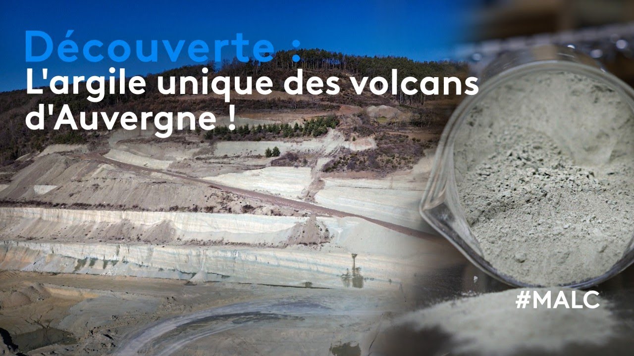 Découverte : l'argile unique des volcans d'Auvergne !