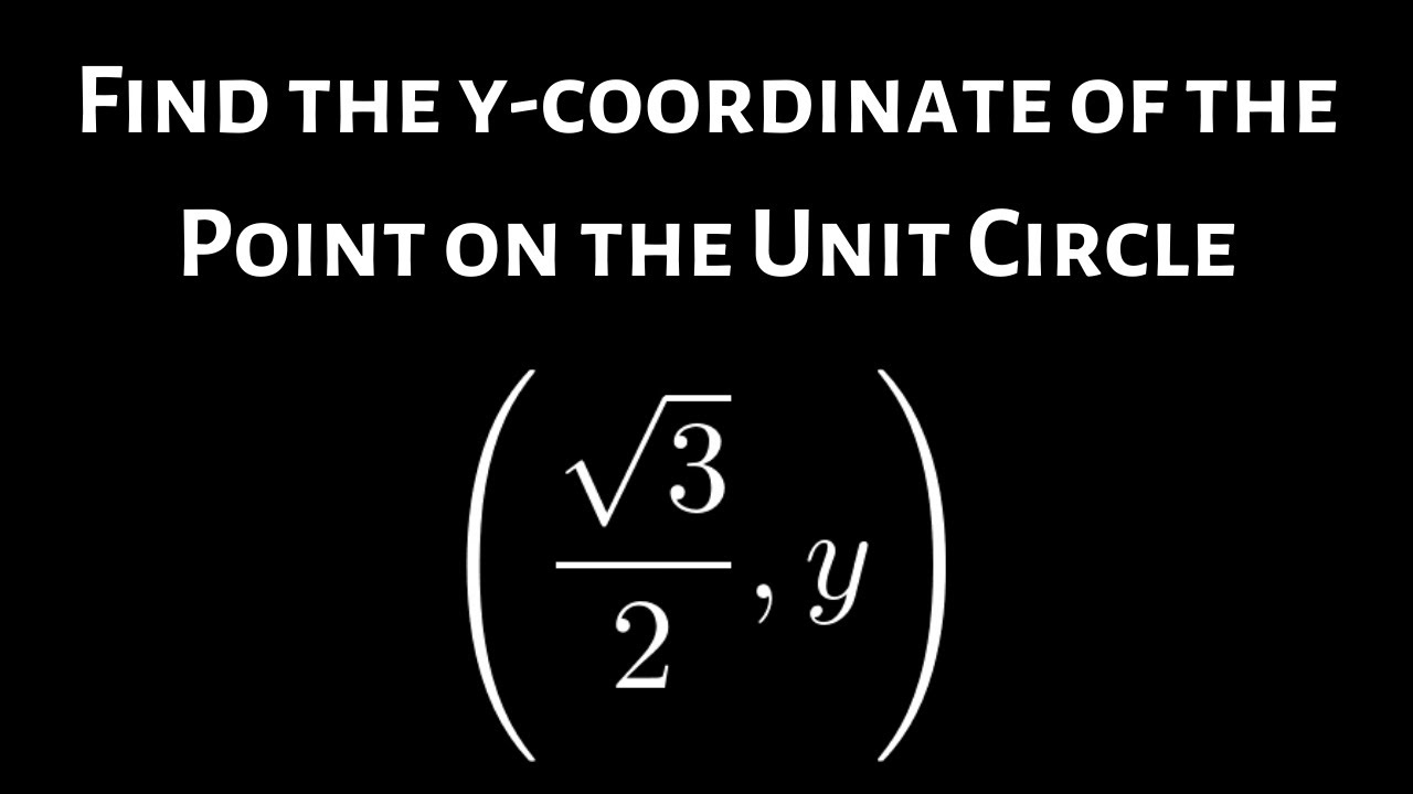 Find the y-coordinate of the Point on the Unit Circle