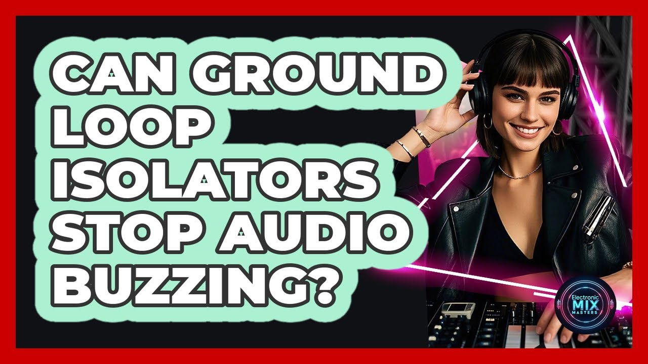 Can Ground Loop Isolators Stop Audio Buzzing?