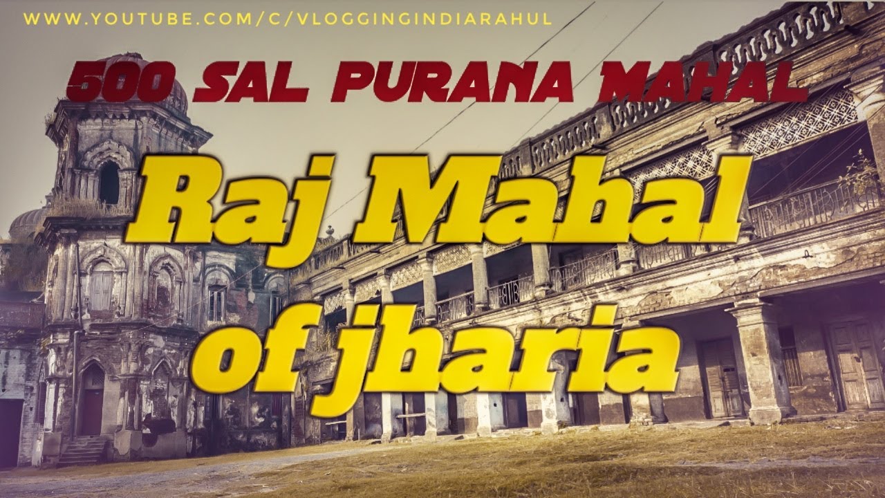 Jharia raj mahal//jharia ka mahal // jharia raj bari // raj mahal off jharkhand // vlogging India...
