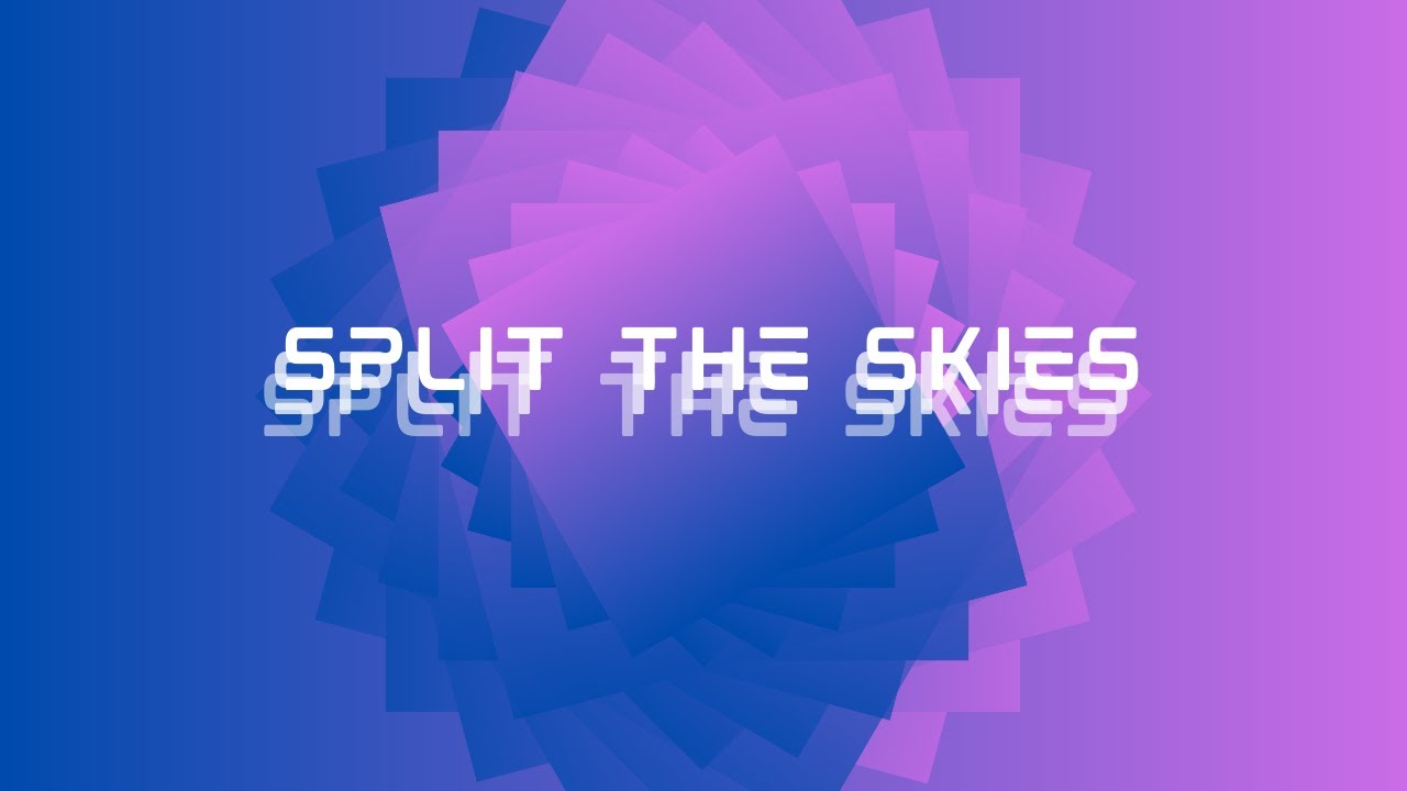 Split the Skies