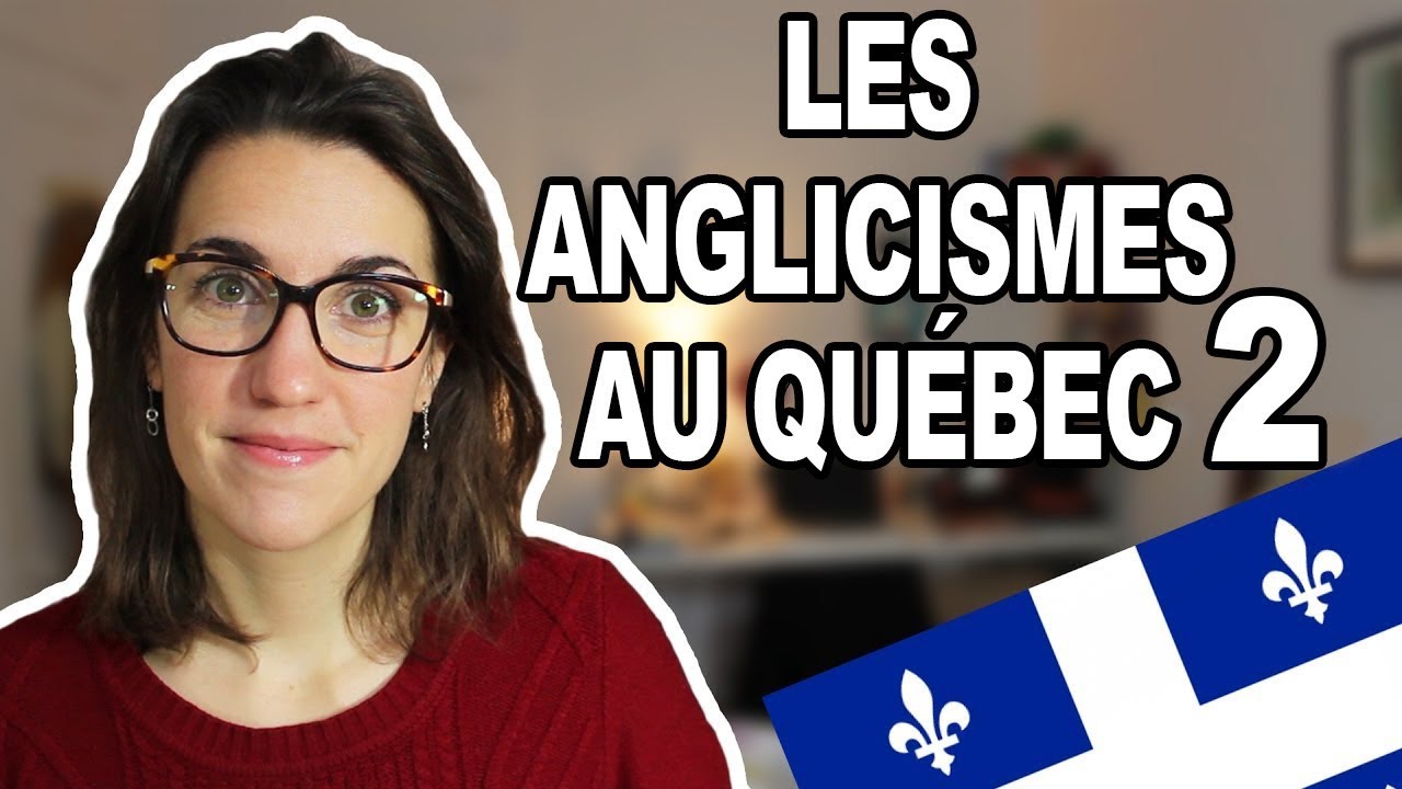 LES ANGLICISMES AU QUÉBEC 2  | CAM c'est elle