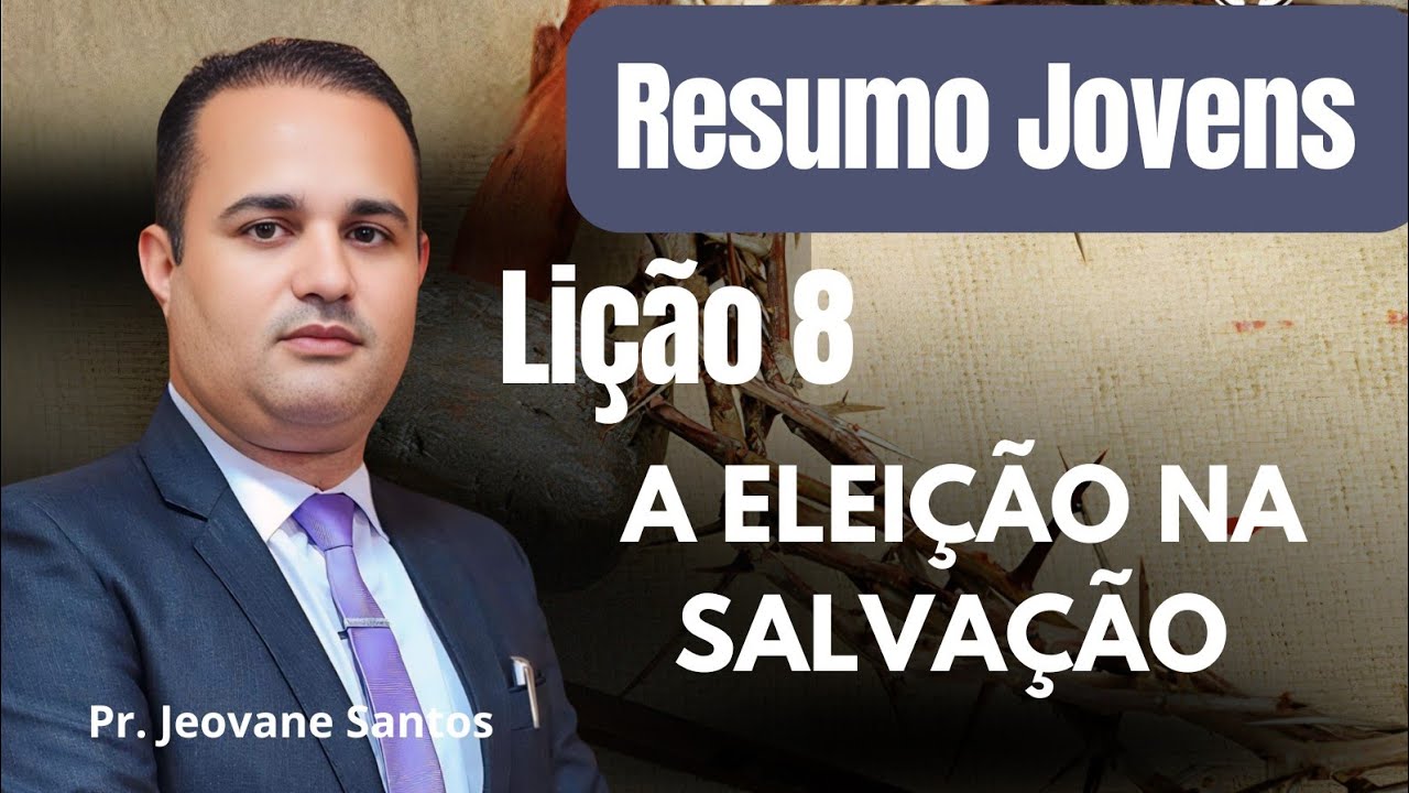 A Eleição na Salvação/ EBD 1 Trimestre 2026 / Lição 8 Jovens 