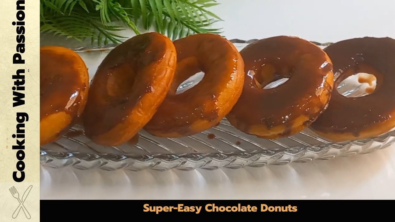 Super-Easy Chocolate Donuts Recipe | Homemade donuts recipe By Cooking With Passion
